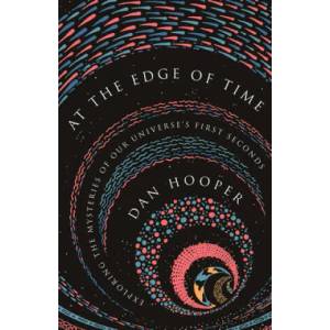 At the Edge of Time | Dan Hooper (ISBN: 9780691183565)