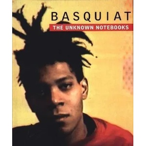 Basquiat: The Unknown Notebooks | Tricia Laughlin Bloom (ISBN: 9780847845828)
