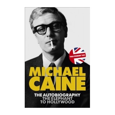 The Elephant to Hollywood - Michael Caine