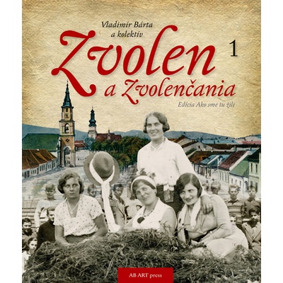 Vladimír Bárta Zvolen a Zvolenčania