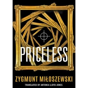 Priceless | Zygmunt Miloszewski, Zygmunt Miloszewski, Antonia Lloyd-Jones (ISBN: 9781503941434)