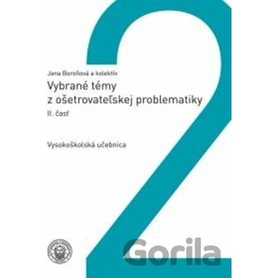 Vybrané témy z ošetrovateľskej problematiky, II.časť