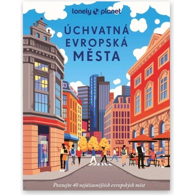 Úchvatná evropská města - Svojtka&Co.