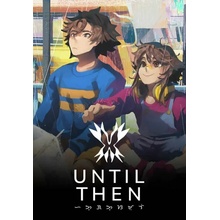 Until Then