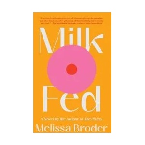 Milk Fed | Melissa Broder (ISBN: 9781982142490)