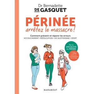 Périnée arrêtez le massacre | Bernadette de Gasquet (ISBN: 9782501189873)