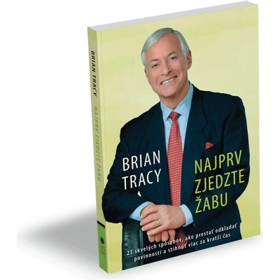 Najprv zjedzte žabu Brian Tracy
