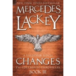 Collegium Chronicles, Vol. 3 - Changes | Mercedes Lackey (2012)
