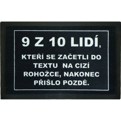 GDmats 9 z 10tich ľudí prišlo neskoro šedá 40x60 cm
