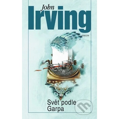 Svět podle Garpa - John Irving