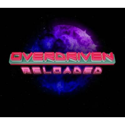 Overdriven Reloaded