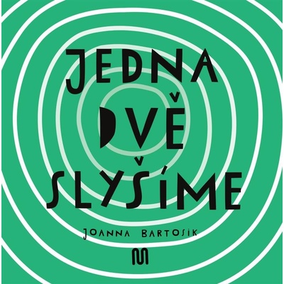 Jedna, dvě - Slyšíme - Bartosik Joanna