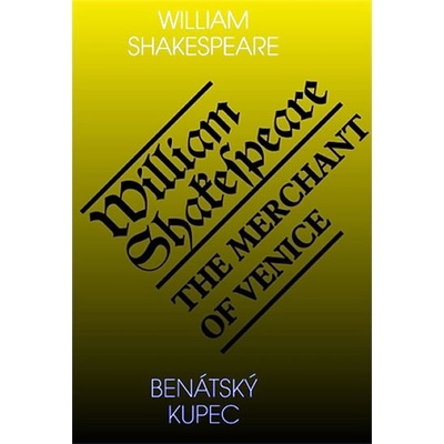 Benátský kupec / The Merchant of Venice - William Shakespeare