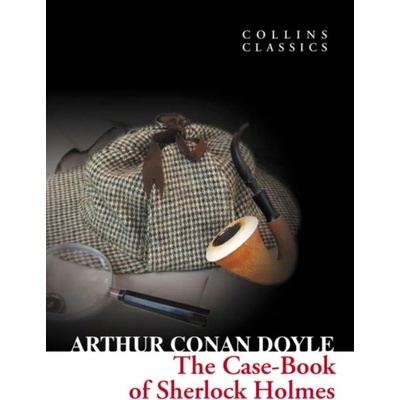 The Case-Book of Sherlock Holmes Collins Classcis - A. C. Doyle