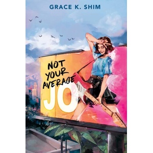 Not Your Average Jo | Shim, Grace K (ISBN: 9780593462768)