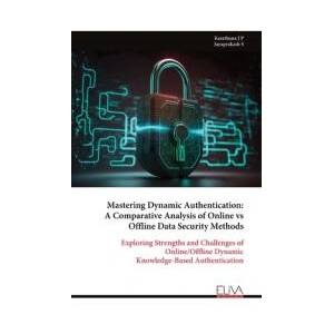 Mastering Dynamic Authentication | Keerthana J P (ISBN: 9789999324700)