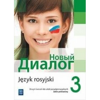 Nowyj Dialog 3. Liceum/techn. Język rosyjski. Zakres podst. Zeszyt ćwiczeń - Olga Tatarchyk, Agnieszka Ślązak-Gwizdała