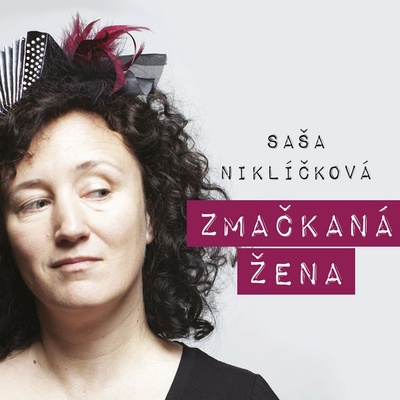 Niklíčková Saša: Zmačkaná žena CD