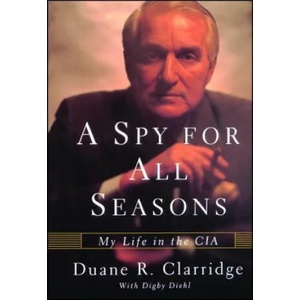 Spy For All Seasons | Duane R. Clarridge (ISBN: 9780743245364)