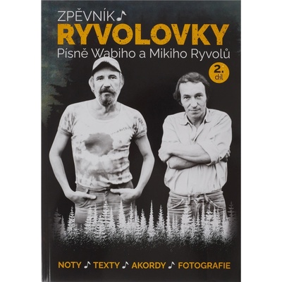 Publikace Zpěvník Ryvolovky Písně Wabiho a Mikiho Ryvolů 2. díl