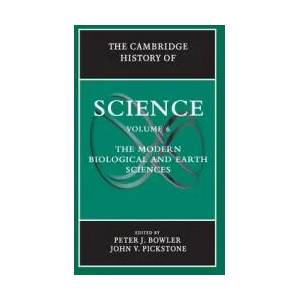 Cambridge History of Science: Volume 6, The Modern Biological and Earth Sciences | Peter J. BowlerJohn V. Pickstone (2006)