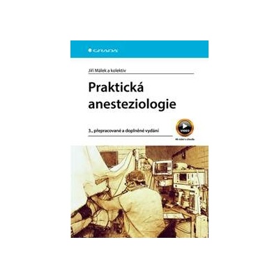 Praktická anesteziologie - Jiří Málek