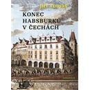 Konec Habsburků v Čechách