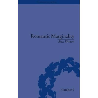 Romantic Marginality Watson Alex