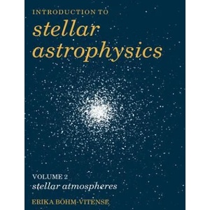Introduction to Stellar Astrophysics: Volume 2 | Erika Böhm-Vitense (ISBN: 9780521348706)