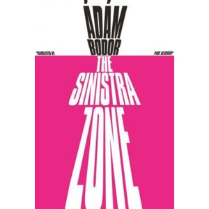 Sinistra Zone | Adam Bodor, Paul Olchvary (2013)