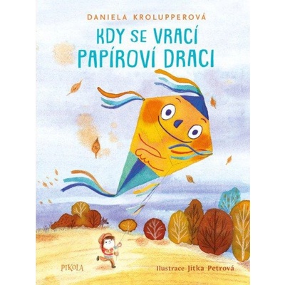 Kdy se vrací papíroví draci - Daniela Krolupperová