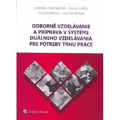 Odborné vzdelávanie a príprava v systéme duálneho vzdelávania pre potreby trhu práce