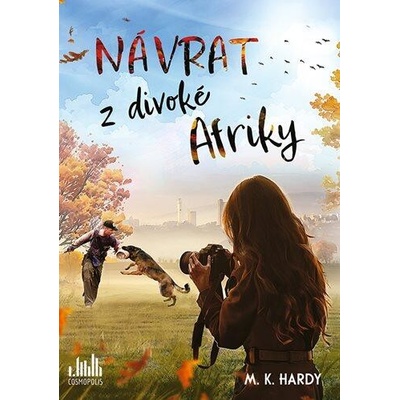 Návrat z divoké Afriky - Hardy M. K.
