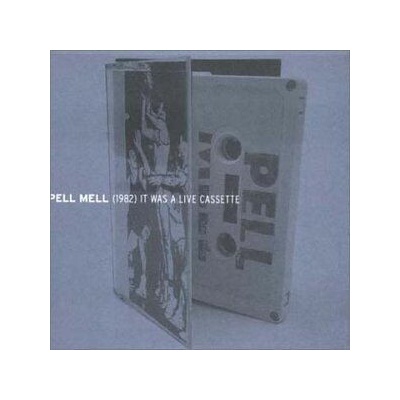 Pell Mell - IT WAS A LIVE CASSETTE CD