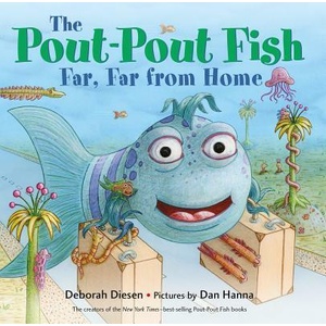Pout-Pout Fish, Far, Far from Home (ISBN: 9780374310783)