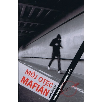 Môj otec mafián - Jano Hargaš