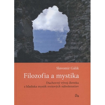 Filozofia a mystika - Slavomír Gálik