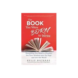 Book You Were Born to Write | Kelly Notaras (ISBN: 9781788175234)