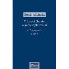 O životě činném a kontemplativním v Teologické sumě - Tomáš Akvinský