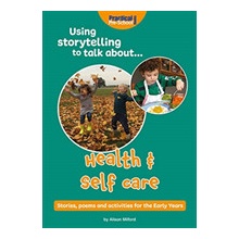 Using Storytelling To Talk AboutHealth & Self Care Milford Alison