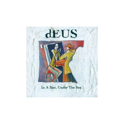 Deus - In A Bar,Under The Sea 2 CD