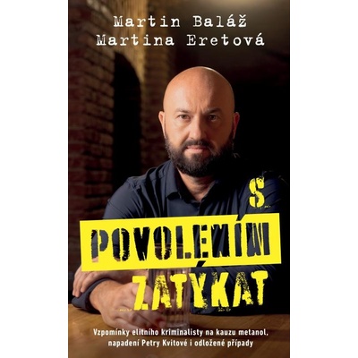 S povolením zatýkat