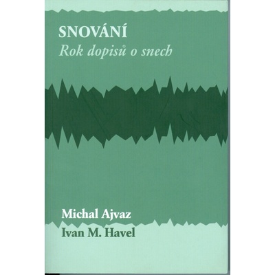 Snování - Ajvaz Michal
