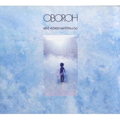 Oboroh - Když Věčnost navštívila čas - CD