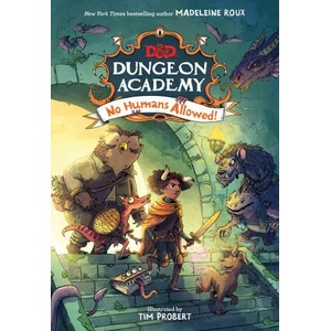 Dungeons & Dragons: Dungeon Academy: No Humans Allowed! | Madeleine Roux (ISBN: 9780755503827)