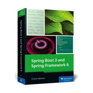 Spring Boot 3 and Spring Framework 6 | Christian Ullenboom (ISBN: 9781493224753)