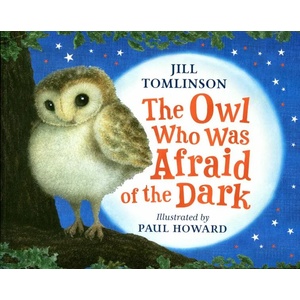 Owl Who Was Afraid of the Dark | Jill Tomlinson (2002)