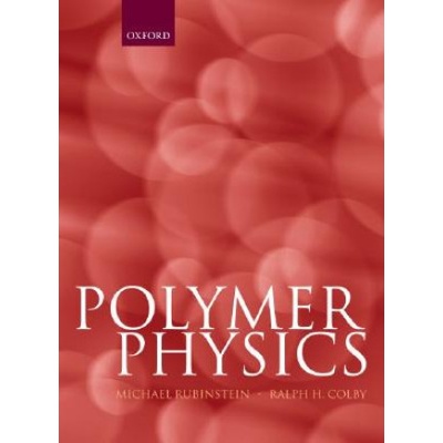 Polymer Physics Rubinstein Michael University of North Carolina Chapel Hill