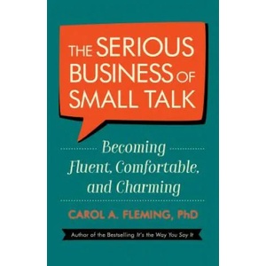 Serious Business of Small Talk | Carol Fleming (ISBN: 9781523094059)