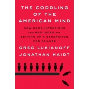 Coddling of the American Mind | Greg Lukianoff, Jonathan Haidt (ISBN: 9780735224896)